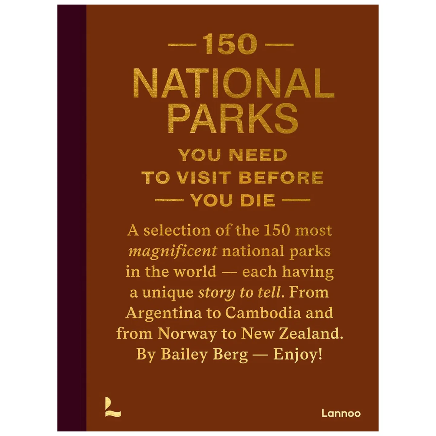 New Mags - 150 National Parks You Need to Visit Before You Die - Böcker